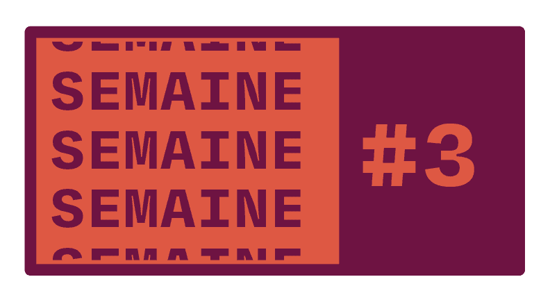 Semaine 3
