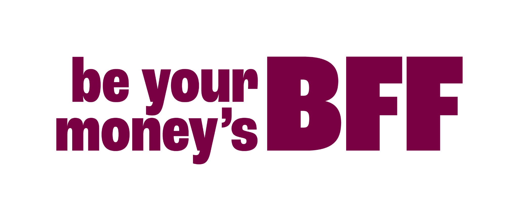 Be your money’s BFF
